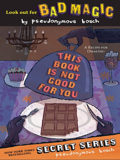 Title details for This Book Is Not Good For You by Pseudonymous Bosch - Wait list